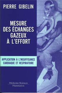 Mesure des échanges gazeux à l'effort application à l'insuffisance cardiaque et respiratoire