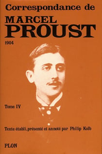 Correspondance de Marcel Proust t.IV - 1904