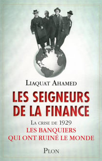 Les seigneurs de la finance - la crise de 1929 les banquiers qui ont ruiné le monde