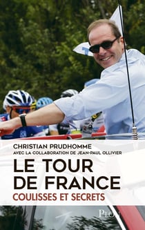 Le Tour de France - coulisses et secrets