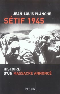Setif, 1945 histoire d'un massacre annonce
