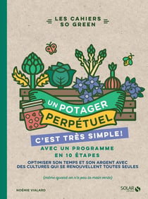 Un potager perpétuel c'est très simple