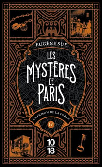 Les mystères de Paris Tome 4 : La prison de la force