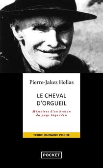 Le Cheval d'Orgueil : Mémoires d'un breton du pays bigouden