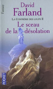 La confrerie des loups t.2 - le sceau de la desolation