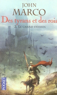 Des tyrans et des rois t.2 - le grand dessein