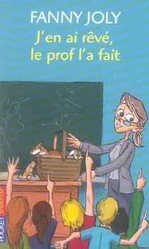 J'en ai reve, le prof l'a fait !
