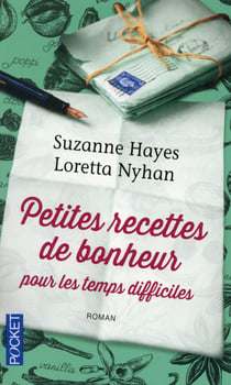 Petites Recettes De Bonheur Pour Les Temps Difficiles