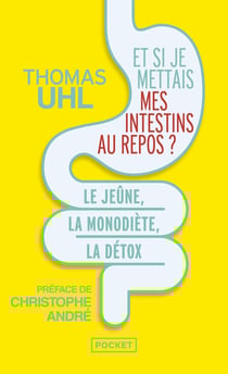 Et si je mettais mes intestins au repos ?