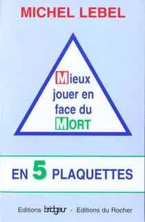 Mieux jouer en face du mort en 5 plaquettes