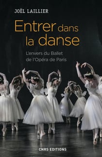 Entrer dans la danse - l'envers du ballet de l'Opéra de Paris