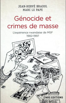 Génocide et crimes de masse - l'expérience rwandaise de MSF, 1982-1997