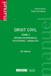 Droit civil Tome 2 : régimes matrimoniaux, successions, libéralités (32e édition)