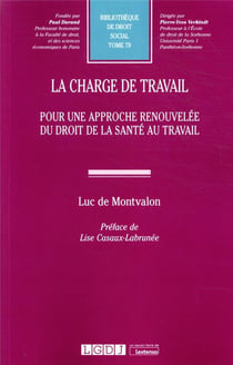 La charge de travail - pour une approche renouvelée du droit de la santé au travail