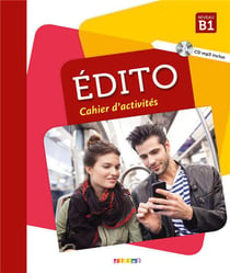 Édito : français - niveau B1 - cahier d'activités