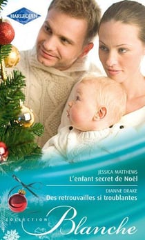 L'enfant secret de Noël - des retrouvailles si troublantes