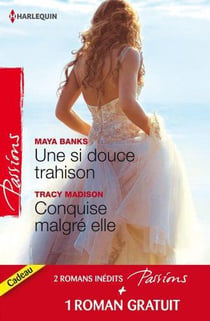 Une si douce trahison - conquise malgré elle - un étranger de passage