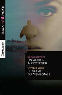 Un amour à protéger - le sceau du mensonge