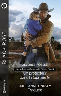 Les justiciers de Silver Creek Tome 3 : Un protecteur dans la tourmente - Traquée