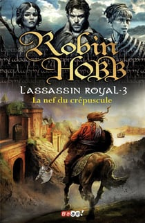 L'assassin royal : La citadelle des ombres Tome 3 : la nef du crépuscule