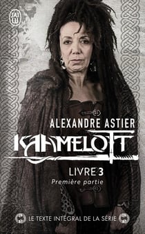 Kaamelott Tome 3 : première partie