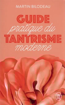 Guide pratique du tantrisme moderne