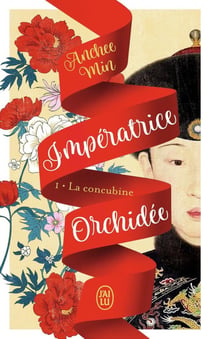 Impératrice Orchidée Tome 1 : la concubine