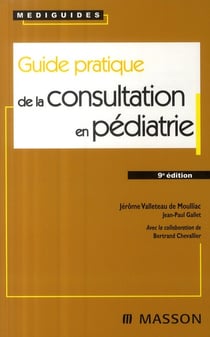 Guide pratique de la consultation en pédiatrie (9e édition)
