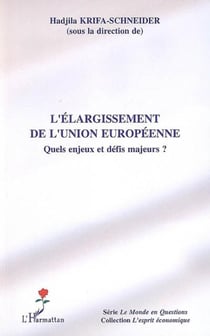 L'élargissement de l'union européenne - quels enjeux et défis majeurs ?