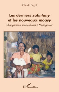 Les derniers zafintany et les nouveaux moasy - changements socioculturels à Madagascar