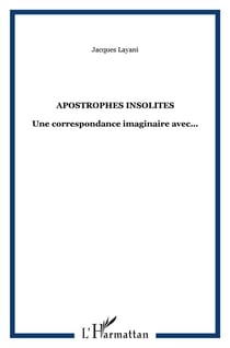 Apostrophes insolites - une correspondance imaginaire avec...