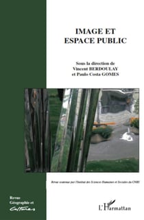 Revue géographie et cultures Tome 73 : image et espace public