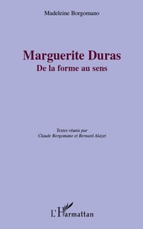 Marguerite duras - de la forme au sens