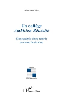 Un collège "ambition réussite" - ethnographie d'une rentrée en classe de sixième