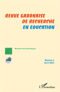 REVUE GABONAISE DE RECHERCHE EN EDUCATION : revue gabonaise de recherche en éducation  Tome 1