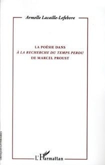 La poésie dans "A la recherche du temps perdu" de Marcel Proust