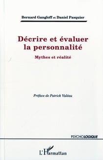 Décrire et évaluer la personnalité - mythes et réalité