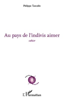 Au pays de l'indivis aimer - cahier