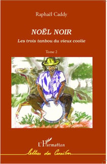 Les trois tanbou du vieux coolie Tome 2 - Noël noir
