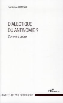 Dialectique ou antinomie ? comment penser