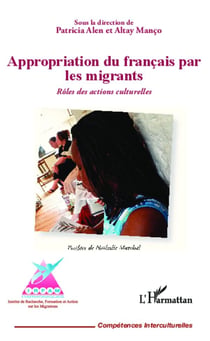 Appropriation du francais par les migrants - rôles des actions culturelles