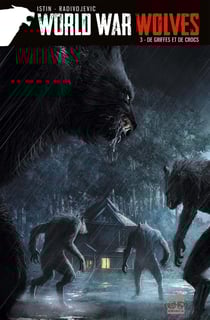 World War Wolves Tome 3 : De griffes et de crocs