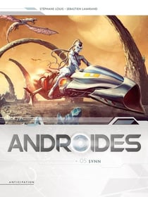 Androïdes Tome 5 : Synn