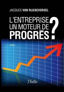 L'entreprise un moteur de progrès ?