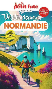 Guide Vélotourisme En Normandie 2025 Petit Futé