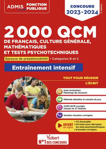 2000 QCM de français, culture générale, mathématiques et tests psychotechniques - épreuve de préadmissibilité