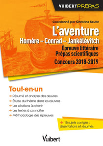 Épreuve littéraire - prépas scientifiques - l'aventure - Homère, Conrad, Jankélévitch - tout-en-un (concours 2018-2019)