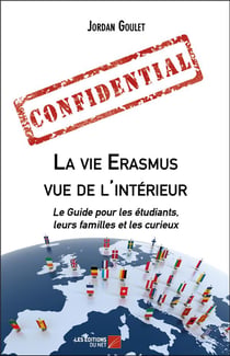 La vie Erasmus vue de l'intérieur - le guide pour les étudiants, leurs familles et les curieux