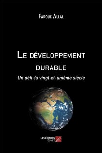 Le développement durable - un défi du vingt-et-unième siècle