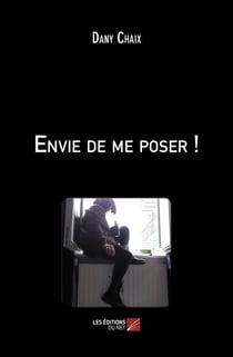 Envie de me poser !